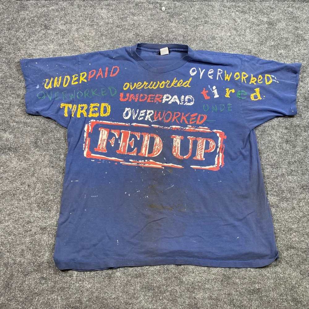 Living In Attitudes Freeze Fed Up Underpaid Blue‎ Graphic T-Shirt 2XL 90s